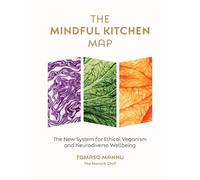 Tomaso Mannu - Mindful Kitchen Map The new system for ethical vegani - G245z