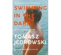 Tomasz Jedrowski Swimming in the Dark (Poche)