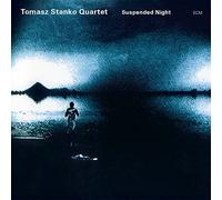 Tomasz Stanko Quartet - Suspended Night