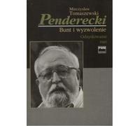 Tomaszewski, M : Penderecki Bunt and Liberation Recovering ra