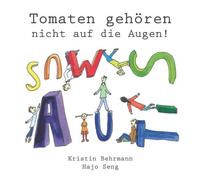 Tomaten Gehören Nicht Auf Die Augen!
