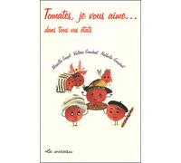 Tomates, je vous aime...dans tous vos états - Mireille Gayet - Le Sureau Eds - broché - Guide
