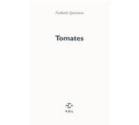 Tomates Nathalie Quintane (Auteur)
