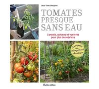 Tomates presque sans eau: Conseils, astuces et variétés pour plus de sobriété