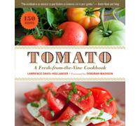Tomato: A Fresh-From-the-Vine Cookbook