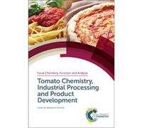 Tomato Chemistry Industrial Processing and Product Development Inconnu (Auteur)