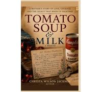 Tomato Soup & Milk: A Memoir