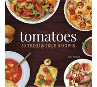 Tomatoes by Julia Rutland Julia Rutland (Auteur)