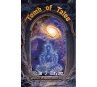 Tomb of Tales: An anthology of science-fiction horror and supernatural Short stories
