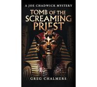 Tomb of the Screaming Priest: a hardboiled pulp detective mystery noir featuring an ancient Egyptian curse and the shadow of Tutankhamun