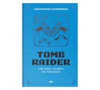 Tomb Raider. Lara Croft, celebrity del videojuego