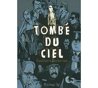 Charles Berbérian – Tombé du ciel : L'intégrale – Bande dessinée – Cartonné – Futuropolis