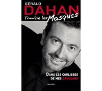 Tombe les masques: Dans les coulisses de mes canulars