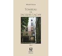 Tombeau de Jacques Lacan: Récit