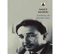 Nancy Huston – Tombeau de Romain Gary – Actes Sud