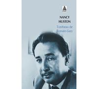 Nancy Huston – Tombeau de Romain Gary – Actes Sud