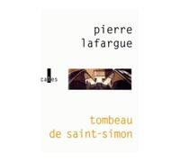 Tombeau de Saint-Simon En la deuxième chapelle de mélancolie - Pierre Lafargue - Verticales - broché - Récit