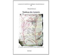 Tombeau Des Aymores. Le Monde Souterrain Des Indiens Pataxo (Bahia-Bresil)