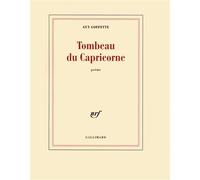 Guy Goffette – Tombeau du Capricorne – Roman – Broché (Gallimard)