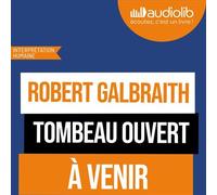 Tombeau ouvert - Robert Galbraith - Audiolib - Livre audio - Livre