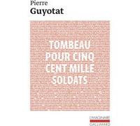 Tombeau pour cinq cent mille soldats: Sept chants