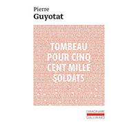Pierre Guyotat – Tombeau pour cinq cent mille soldats: Sept chants – Livre – Gallimard