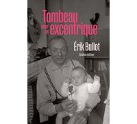 Tombeau pour un excentrique