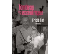 Tombeau pour un excentrique