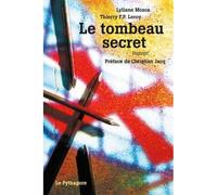 Tombeau secret (Le) - Lyliane Mosca - Le Pythagore Eds - broché - Essai