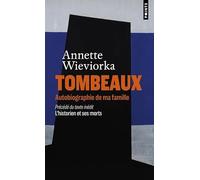 Tombeaux. Autobiographie de ma famille: Précédé de L'historien et ses morts