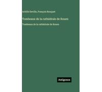 Tombeaux de la cathédrale de Rouen: Tombeaux de la cathédrale de Rouen