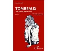 Tombeaux Une passion portée au nu - Poèmes - Jean-Marc Roth - L'harmattan - broché - Poésie