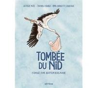 Tombée du nid Clotilde Noël (Auteur), Thomas Oswald (Contributions), Anne-Charlotte Larroque (Illustration)