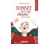 Tombée sous son charme...et sous le sapin - Tamara Balliana - Kairos Canada - Poche - Roman