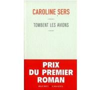 Tombent les avions Caroline Sers (Auteur)