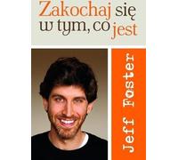 Tomber amoureux de ce qui est - Jeff Foster (Literatur, Ratgeber auf Polnisch)