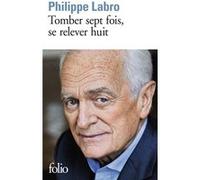 Philippe Labro – Tomber sept fois, se relever huit – Roman – Poche – Gallimard