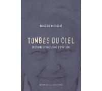 Tombés du ciel: Histoire d'une ligne d'évasion