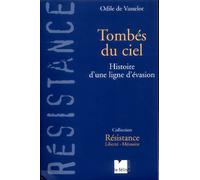 Tombes du ciel - Histoire d'une ligne d'évasion - Odile DE VASSELOT - Du Felin Eds - broché - Récit