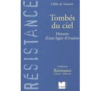 Tombés du ciel : Histoirer d'une ligne d'évasion de Vasselot. Odile de (2005) Broché