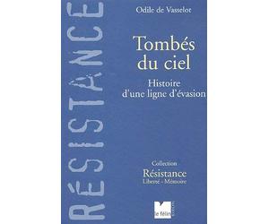 Tombés du ciel : Histoirer d'une ligne d'évasion de Vasselot. Odile de (2005) Broché