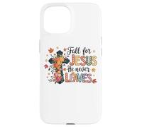 Tombez amoureux de Jésus, il ne quitte jamais une croix fidèle Coque pour iPhone 15
