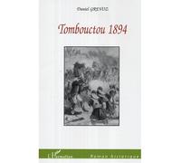 Tombouctou 1894 - Daniel Grévoz - L'harmattan - broché - Roman
