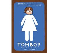Tomboy: A Graphic Memoir