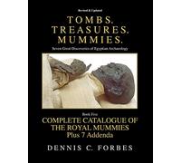 Tombs.Treasures.Mummies. Book Five: The Royal Mummies Catalogue