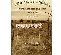 Tombstone By Tombstone: Here Lies the Old West