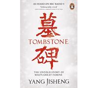 Tombstone: The Untold Story of Mao's Great Famine