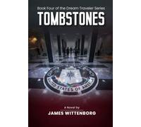 Tombstones: Book Four of The Dream Traveler Series
