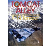 Tomcat Alley: A Photographic Roll Call of the Grumman F-14 Tomcat