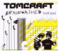 Tomcraft - Brainwashed (Call You) [Import]